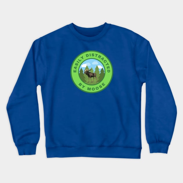 Easily distracted by Moose Crewneck Sweatshirt by InspiredCreative